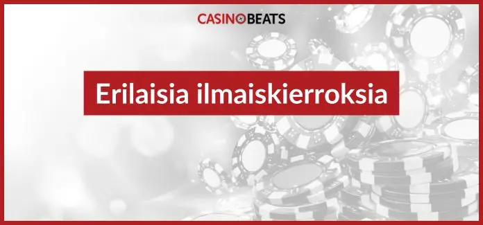 erilaisia ilmaiskierroksia