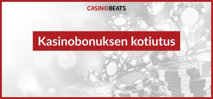kasinobonuksen kotiutus