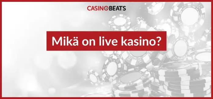 mikä on live kasino