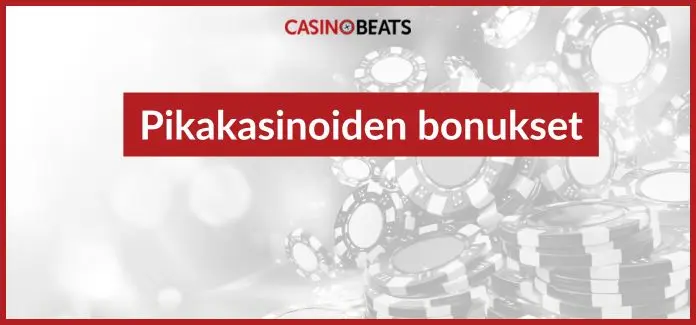 pikakasinoiden bonukset