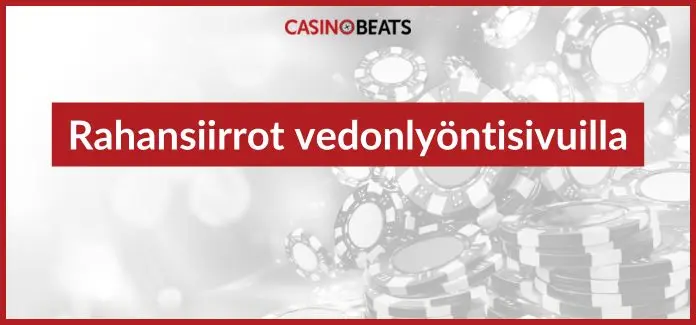 rahansiirrot vedonlyöntisivuilla