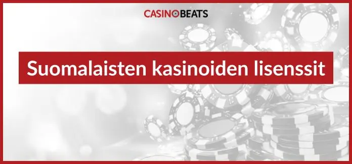 suomalaisten kasinoiden lisenssit