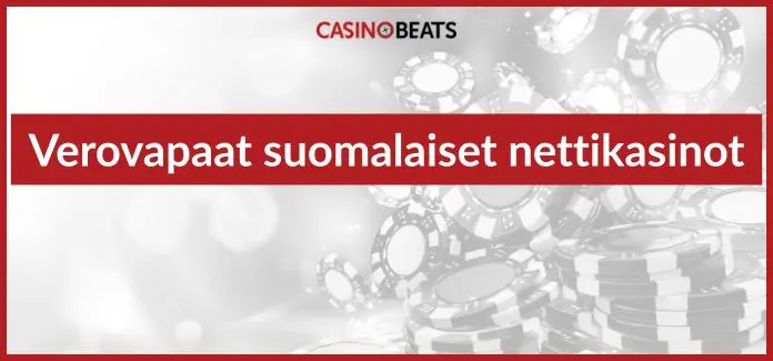 verovapaat suomalaiset nettikasinot