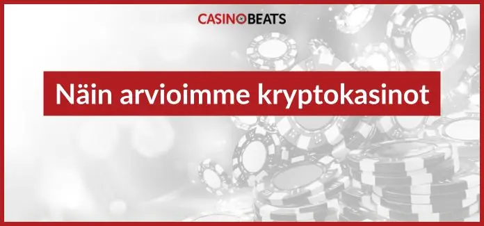 näin arvioimme kryptokasinot