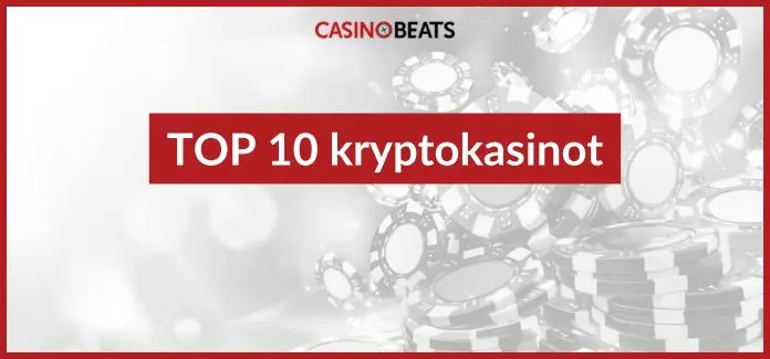 top 10 kryptokasinot