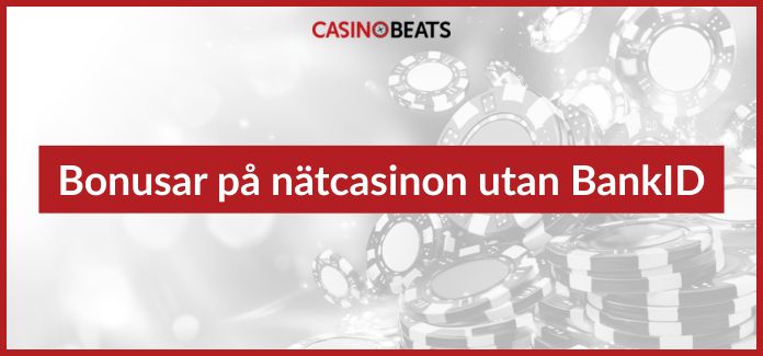 Bonusar på nätcasinon utan BankID
