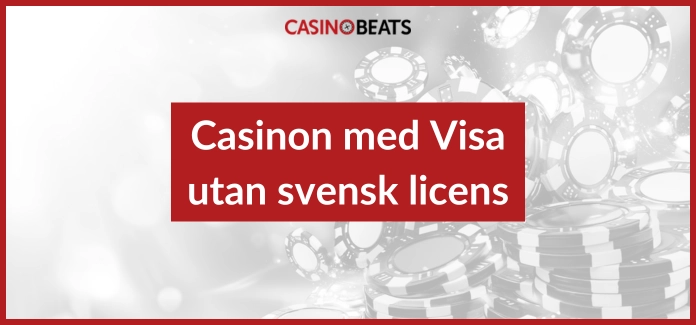 Casinon med Visa utan svensk licens