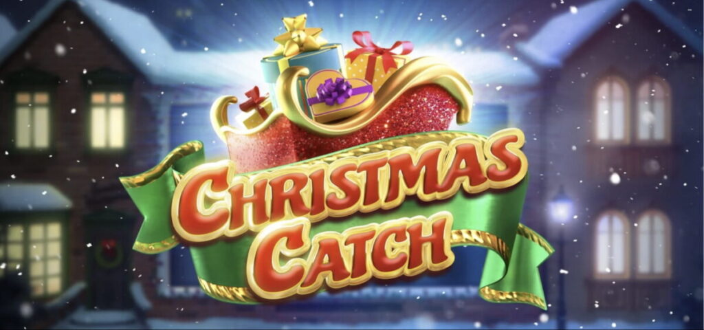 The Christmas Catch slot game logo appears with festive gifts and falling snow in a winter village scene
